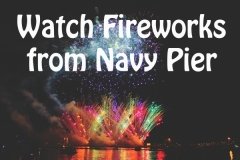 Watch Fireworks from Navy Pier