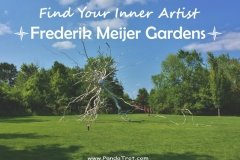 Find Your Inner Artist at the Frederik Meijer Gardens