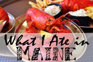 PandaTrot Travel Resources - What I Ate in Maine